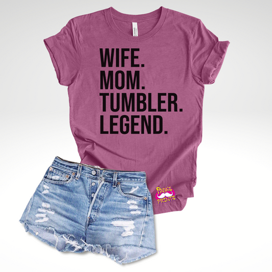 DTF Transfer - Wife.Mom.Tumbler.Legend