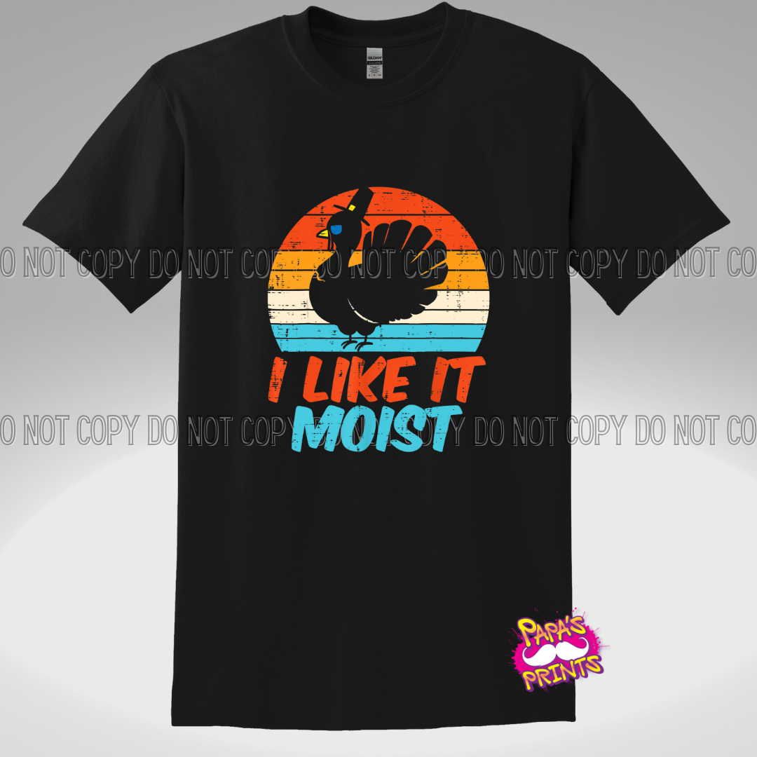 I Like It Moist Tee