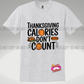 Thanksgiving Calories Tee