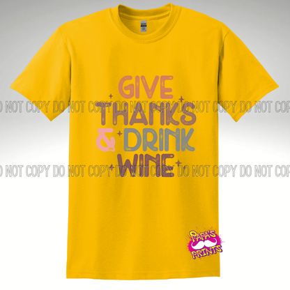 Give Thanks & Drink Wine Tee